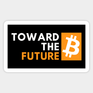 bitcoin - toward the future - orange Magnet